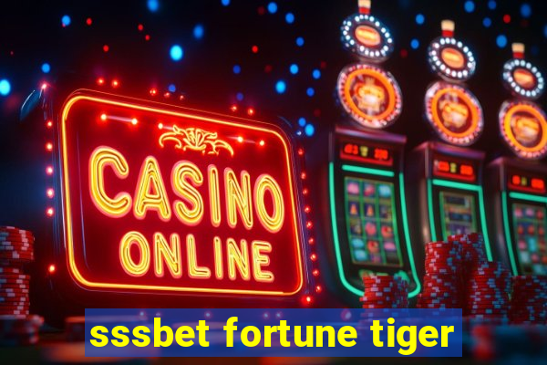 sssbet fortune tiger